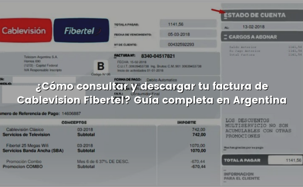 ¿Cómo consultar y descargar tu factura de Cablevision Fibertel? Guía completa en Argentina