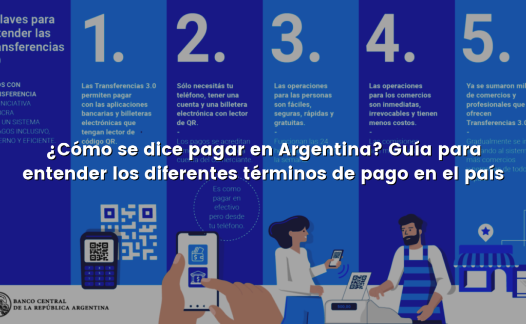 ¿Cómo se dice pagar en Argentina? Guía para entender los diferentes términos de pago en el país