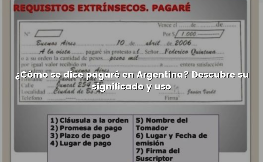 ¿Cómo se dice pagaré en Argentina? Descubre su significado y uso