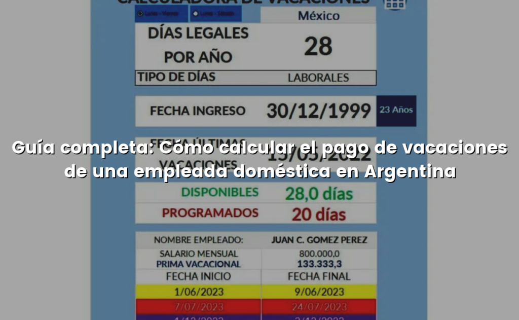 Guía completa: Cómo calcular el pago de vacaciones de una empleada doméstica en Argentina