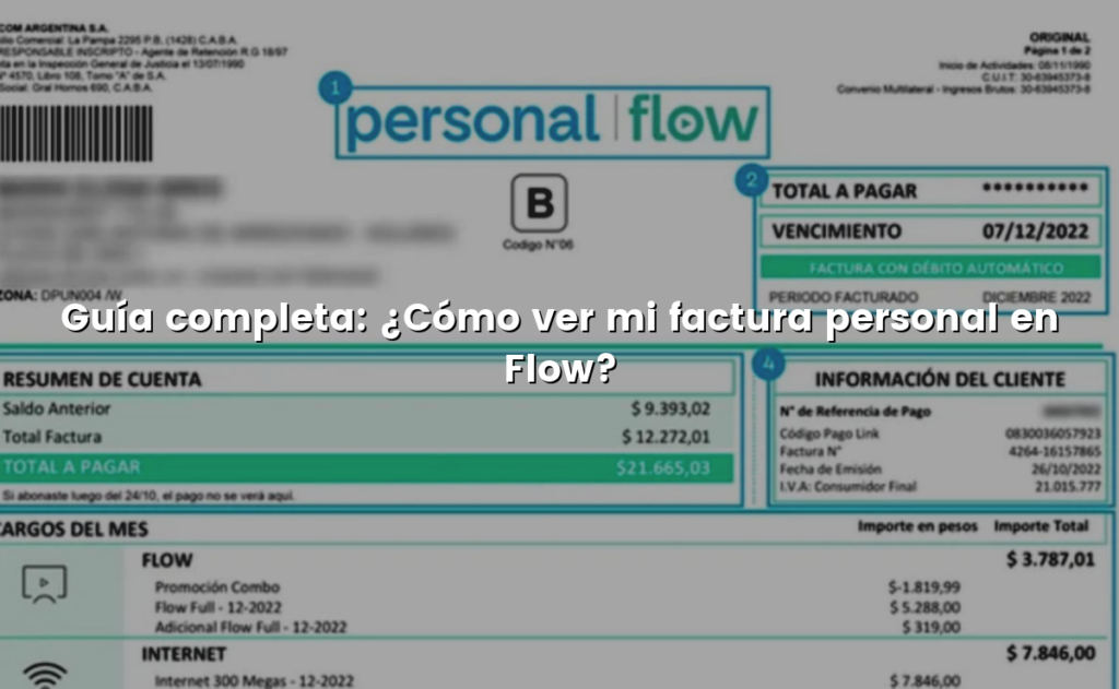 Guía completa: ¿Cómo ver mi factura personal en Flow?